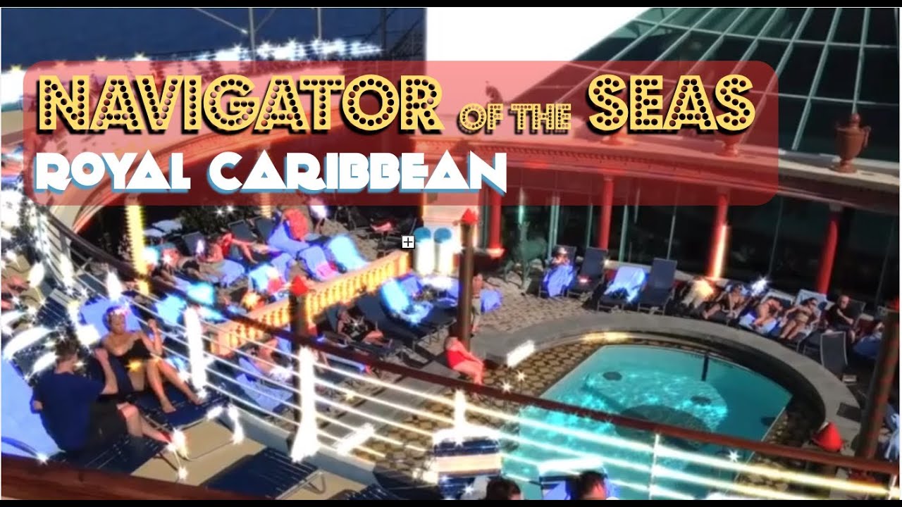 Royal Caribbean's Navigator of the Seas Tour