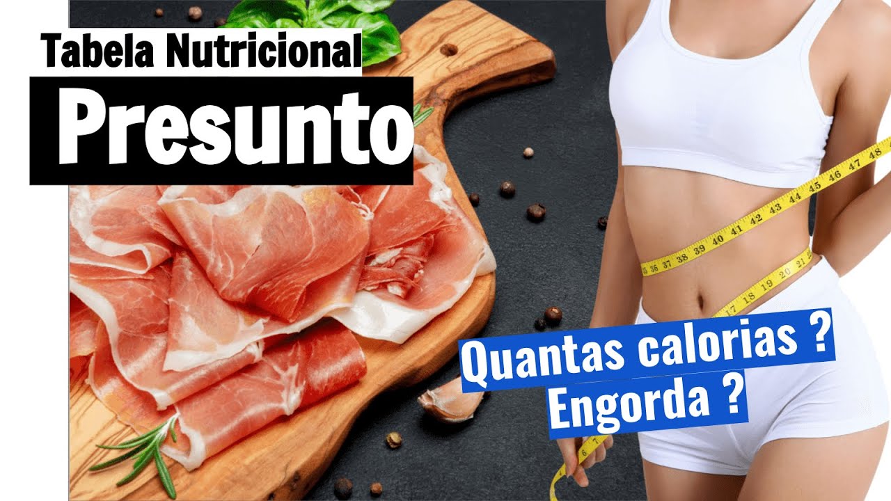 Quantas calorias tem presunto? Será que engorda? Veja a tabela ...