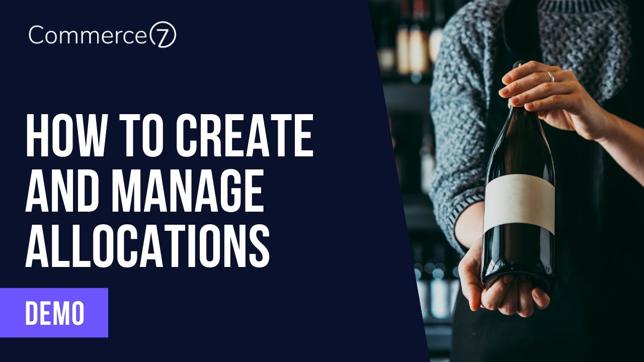 How to Create and Manage Allocations || Commerce7