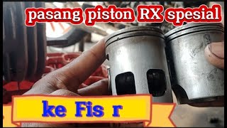 🔴Cara pasang piston RX spesial ke Fis r(di @azkamotorbaru )