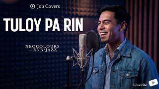 Tuloy Pa Rin - Neocolours | Male RNB/Jazz | Job Covers