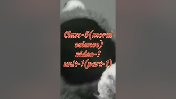 Class-5 ,Subject-Moral science,  Video-1, Unit-1(Part-1) by Mrs Sapna