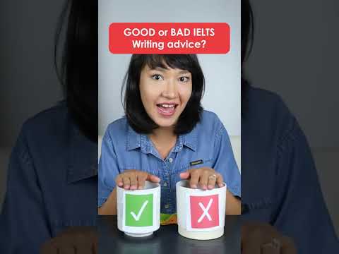 BAD or GOOD IELTS Writing advice?