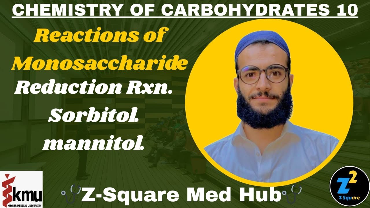 Reduction of Monosaccharides || Chemistry of Carbohydrates 10 || Z-Square Med Hub.