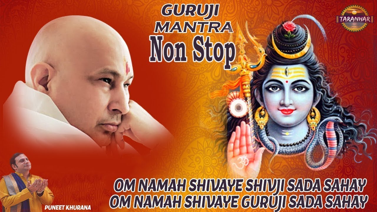 Guru Ji Mantra  Om Namah Shivaya Shivji Sada Sahay Om Namah Shivaya Guruji Sada Sahay  Non Stop