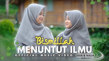 BISMILLAH MENUNTUT ILMU - Diva & Nada (Official Music Video)