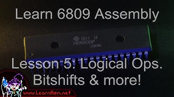 6809 ASM Lesson 5 - More Maths - Logical Ops, Bit shifts and more