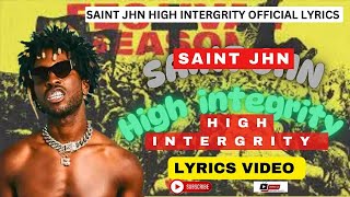 Saint Jhn - High Integrity (Lyrics Video)
