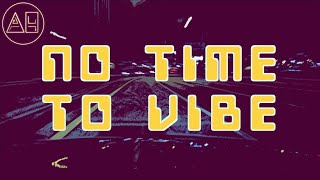 No Time To Vibe - AH6 - Subharmonicon | M32 | Dixie 2+ | DrumBrute