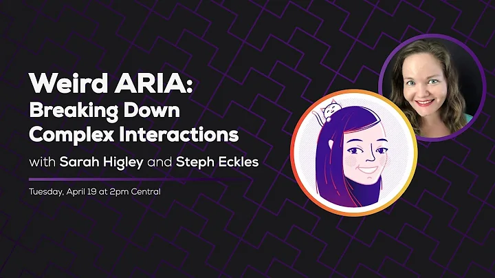 Weird ARIA: Breaking Down Complex Interactions (with Sarah Higley) | Some Antics