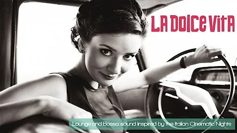 Top Lounge Bossa & Chillout - La Dolce Vita Movie Music