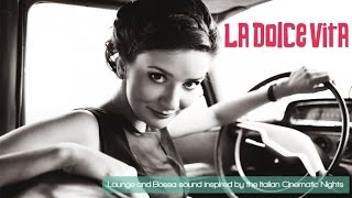 Top Lounge Bossa & Chillout - La Dolce Vita Movie Music Top Lounge Bossa & Chillout - La Dolce Vita Movie Music