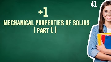 HSA Physical science // module 1//+1//mechanical properties of solids(part1)