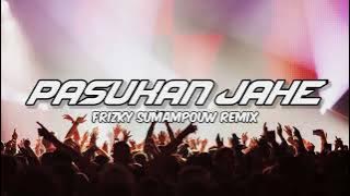 PASUKAN JAHE 🍁💃( Frizky Sumampouw Remix ) 2022‼️
