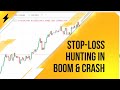 HOW TO AVOID STOP-LOSS HUNTING IN BOOM AND CRASH