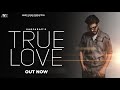 True love official  sarfraz  abhey production  latest punjabi songs 2023