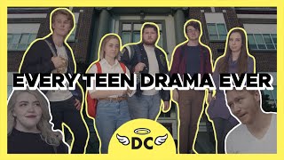 Every Teen Drama...Ever