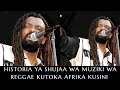 HISTORIA YA SHUJAA WA MUZIKI WA REGGAE KUTOKA AFRIKA KUSINI