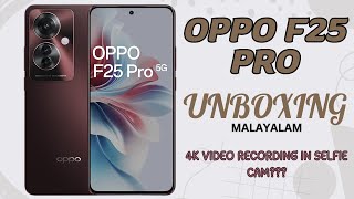 Oppo F25 Pro 5G Unboxing Malayalam - Best phone under 25k? 4K video shooting with front camera?? Wow