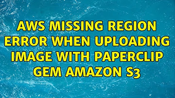 Aws missing region error when uploading image with paperclip gem Amazon S3