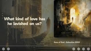 Sebastian 5000 — Sons of God (Lyric Video)