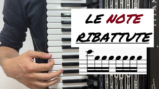 Note ribattute: cosa sono e come vanno eseguite con la fisarmonica