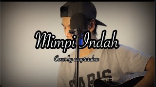 Mimpi Indah cover by acaptarabas
