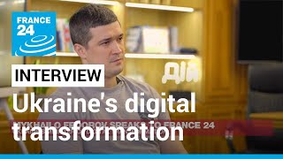 Ukraine's digital transformation on 'war footing', minister says • FRANCE 24 English