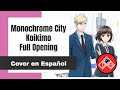 (Full) Koikimo - Opening - Cover en Español Latino (Monochrome City)
