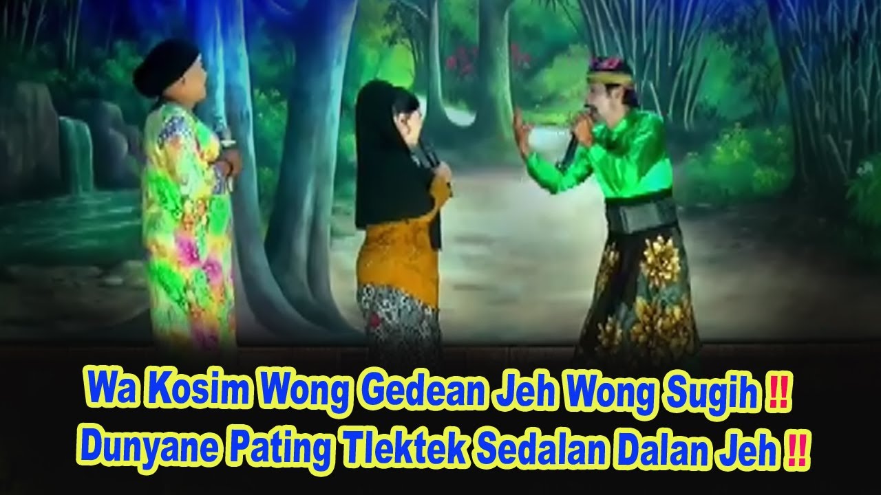 Wa Kosim Jinis Jeh Ketemu Ana Ning Arepan Bae Jare Ellae