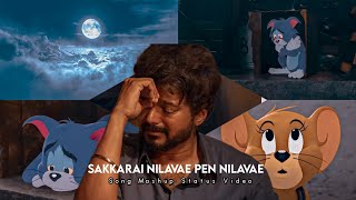 Sakkarai Nilavae✨🥀Pen Nilavae✨💔Song🎶Tom&Jerry Version🎶Mashup Status Video || Miss You || Rowdy Editz