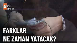 Zam Farkları Ne Zaman Hesaplarda? - Atv Haber 16 Ocak 2026