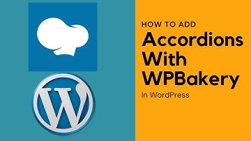 How to Create and Add Accordions With WPBakery in WordPress | WordPress 2021