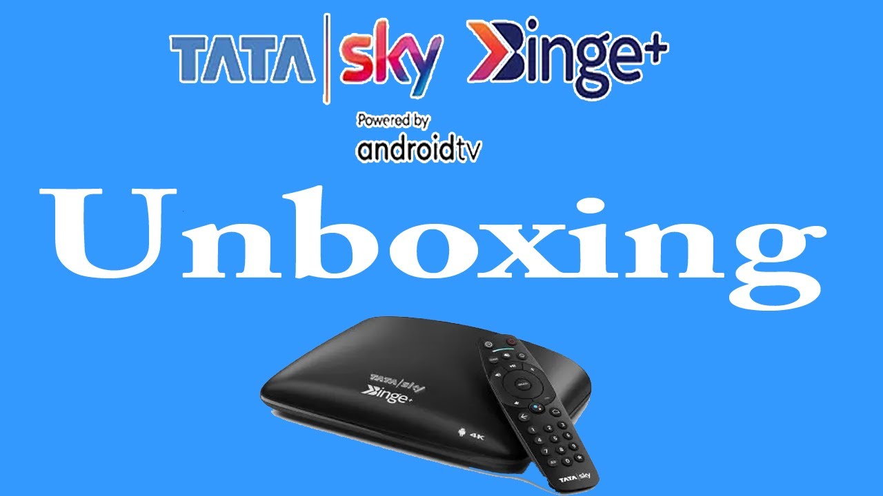 Tata Sky Binge Plus Unboxing Tata Sky Android Box YouTube