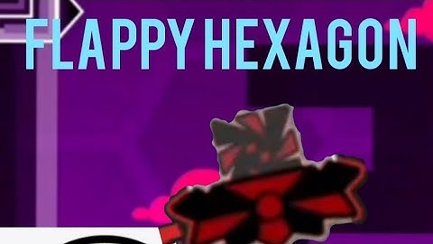 flappy hexagon 100% (hard level) in the Geometry dash 2.11
