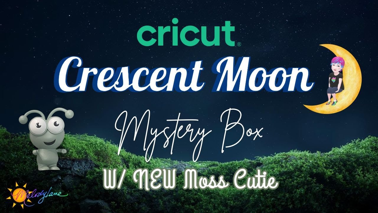 Новая таинственная коробка Cricut Crescent Moon с НОВЫМ милашкой