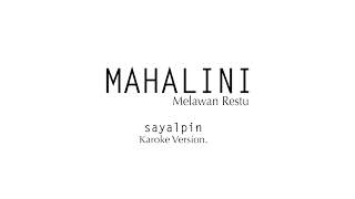 Download Lagu OST. IKATAN CINTA, MAHALINI - MELAWAN RESTU | SAYALPIN COVER (KAROKE VERSION) MP3