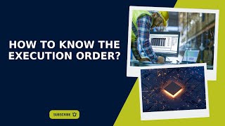How To Know The Execution Order?