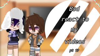 'Bsd react to my videos' (fyozai) /by ~Madi-chan~\