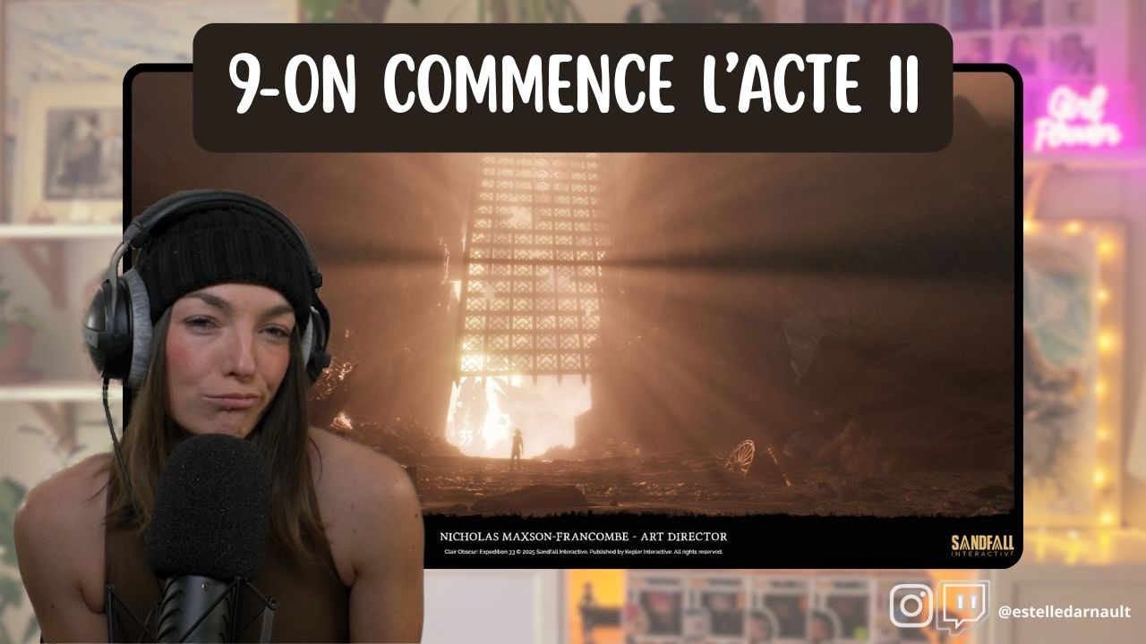 9- On commence l'Acte II. Clair Obscur: Expedition 33