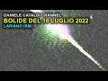 BOLIDE DEL - 18 LUGLIO 2022 - LARIANO (RM)