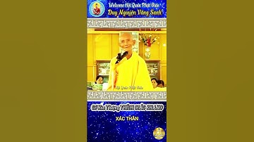 XÁC THÂN - HT THÍCH GIÁC KHANG #hoiquanphatgiao #phapamdaophat