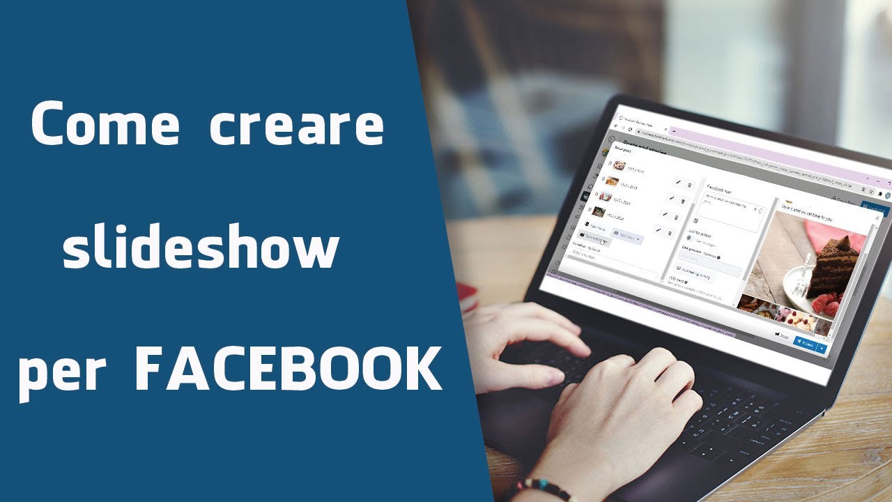 Come creare slideshow per facebook - I Migliori Metodi del 2021
