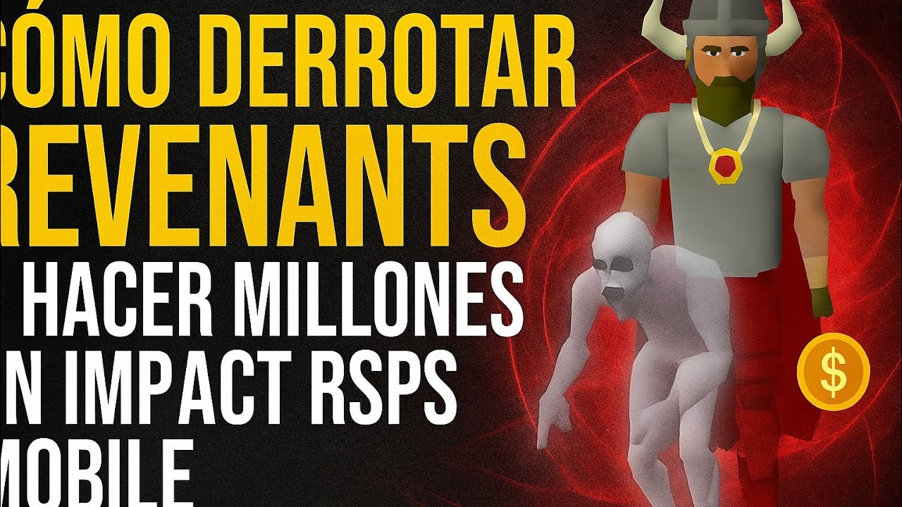 Cómo derrotar Revenants y hacer millones en Impact RSPS Mobile 💰