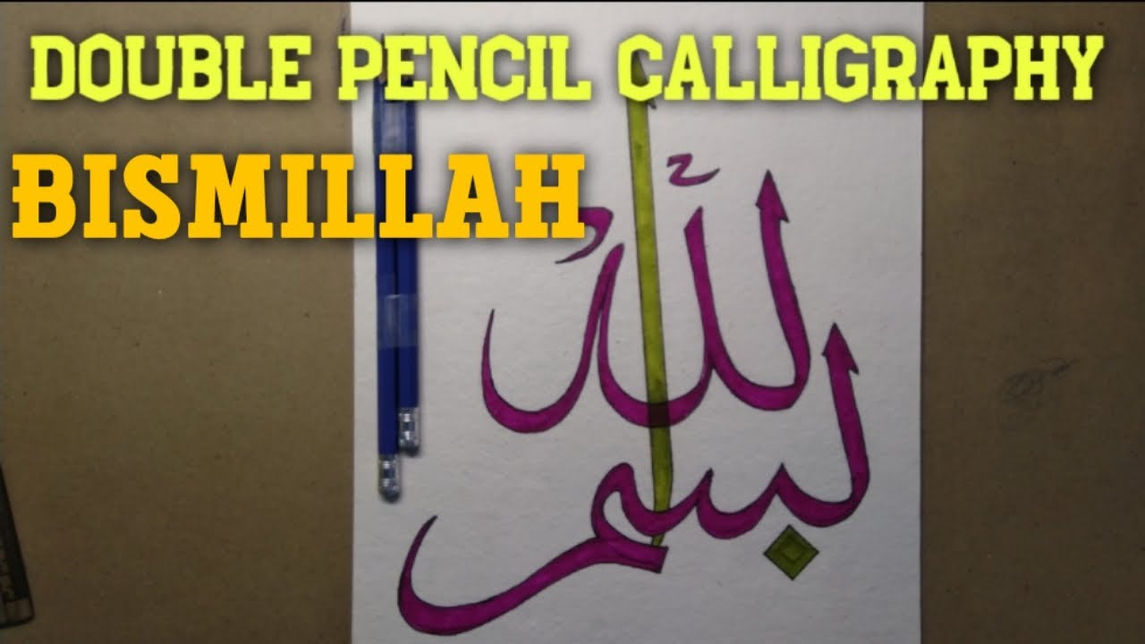 Double Pencil Calligraphy / How to write Bismillah / Arabic Calligraphy