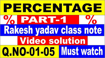 PERCENTAGE  PART-1 [RAKESH YADAV CLASS NOTE VIDEO SOLUTION]Q.no-01 to 05 FOR SSC| SSC CGL| SSC CPO
