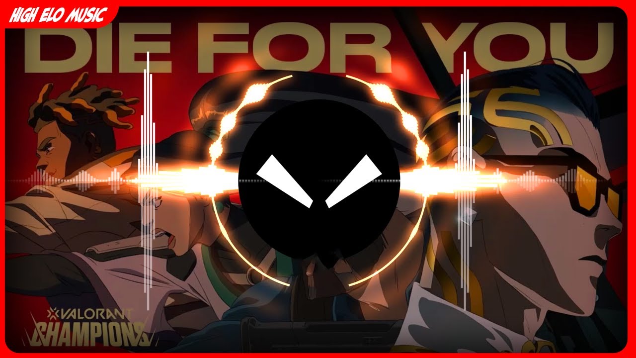 DIE FOR YOU   Valorant Champions Gaming Music 🏆 High Elo Instrumental | Hig Elo Music