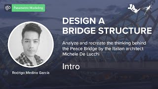 Celebrity How To Design A Bridge Structure (Peace Bridge) - Intro Profile