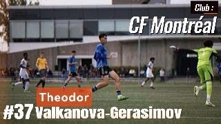 Highlights Theodor Valkanova - Gerasimov Cf Montréal