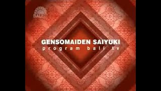 Promo Gensomaiden Saiyuki  Bali Tv 2013  2014